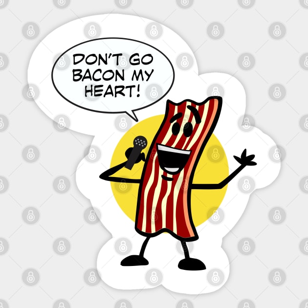 Bacon My Heart Sticker by DavesTees